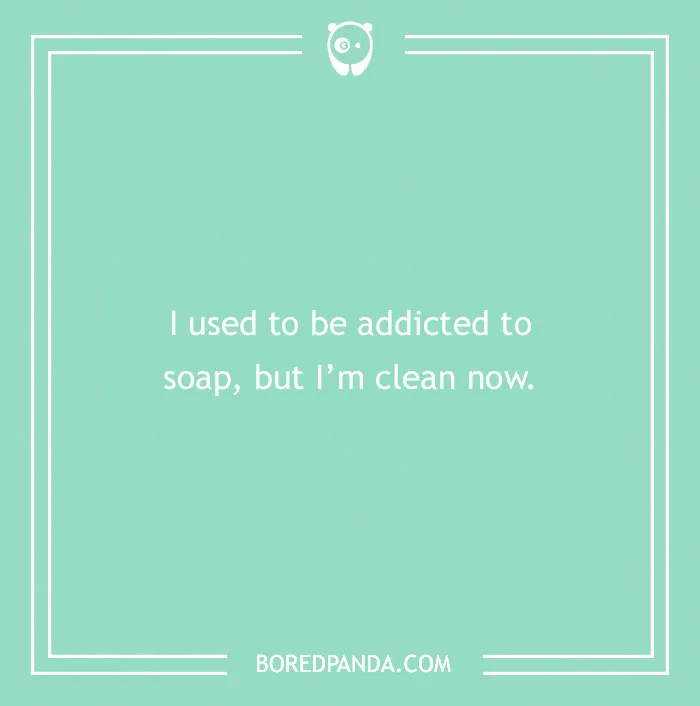Dry humor joke on a teal background with white text about addiction and being clean, from dry humor jokes collection.