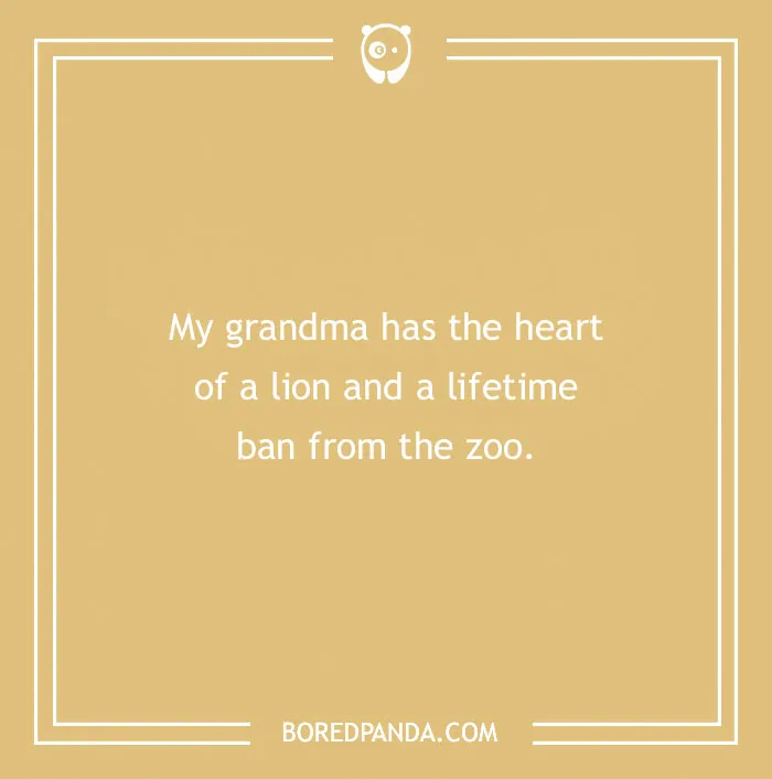 Dry humor joke on a beige background about a grandma with the heart of a lion and a zoo ban.