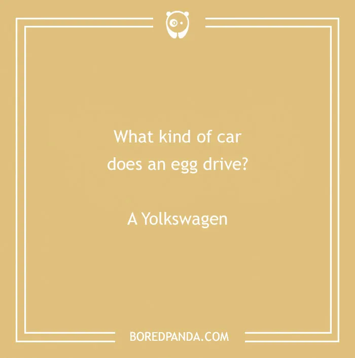 Dry humor joke on a beige background asking about the type of car an egg drives with a pun answer.