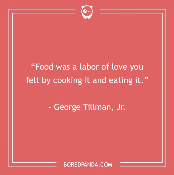 Quote about food as a labor of love from George Tillman Jr. on a red background with a simple border design.