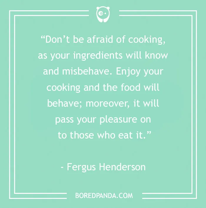 Motivational food quote on cooking and enjoying food, designed for food quotes to satisfy your inner gourmand.