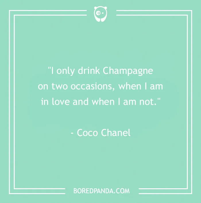 Quote about drinking champagne by Coco Chanel on a green background, part of food quotes to satisfy gourmands.