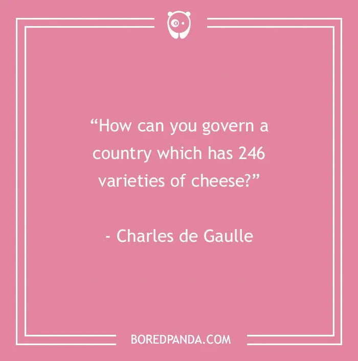 Pink background with a Charles de Gaulle quote about cheese varieties, part of food quotes to satisfy your inner gourmand.