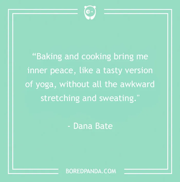 Quote about baking and cooking bringing inner peace, featured in a collection of food quotes for gourmands.