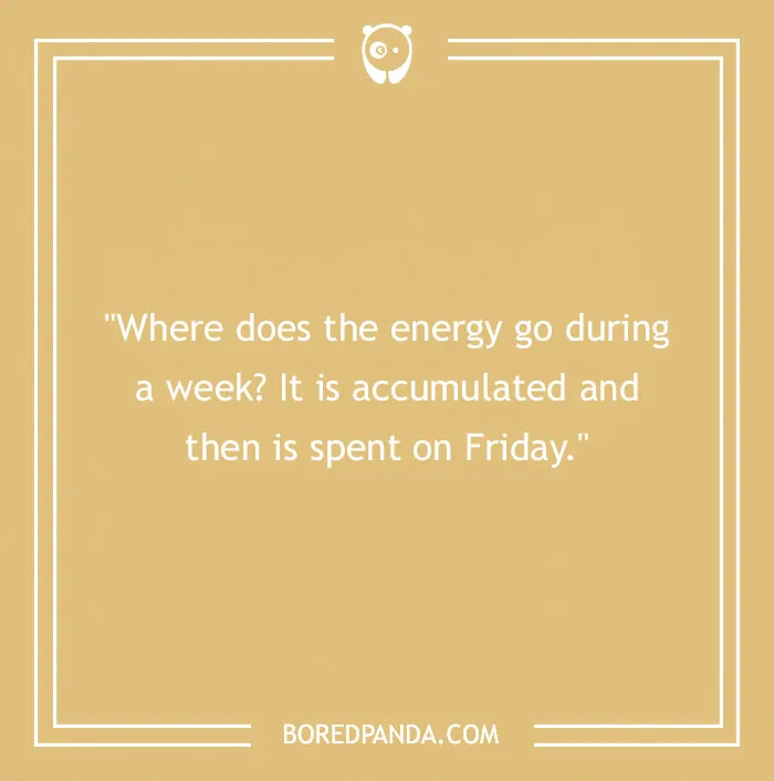 104 Friday Quotes To Set The Right Mood For Your Weekend