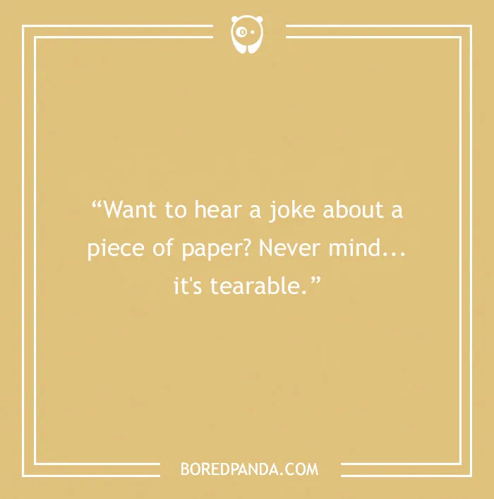 Text on a yellow background with a dad joke about a piece of paper being "tearable."