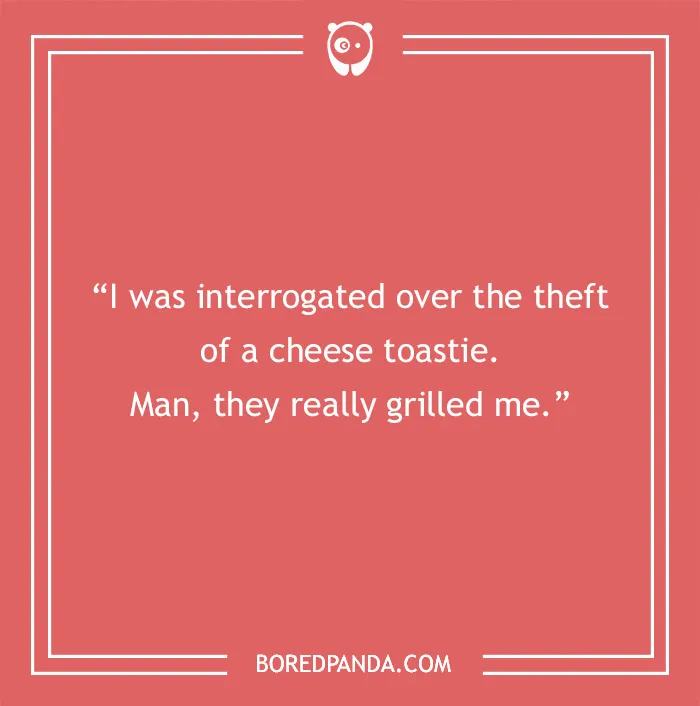 Text on a red background with a funny dad joke about a cheese toastie interrogation.
