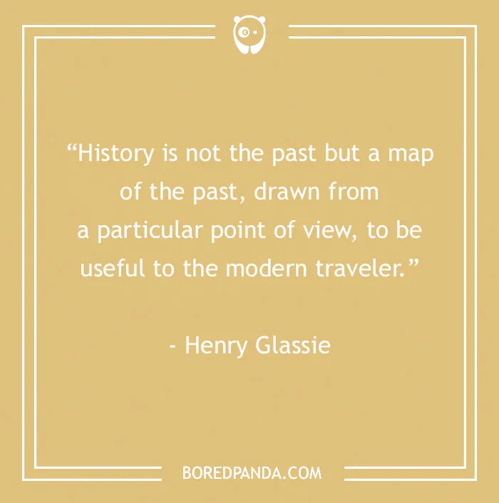 134 History Quotes That Are Perfect For When You Are Living Through Historic Events