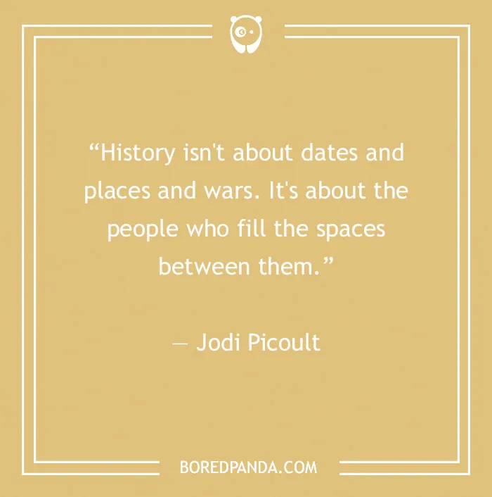 134 History Quotes That Are Perfect For When You Are Living Through Historic Events