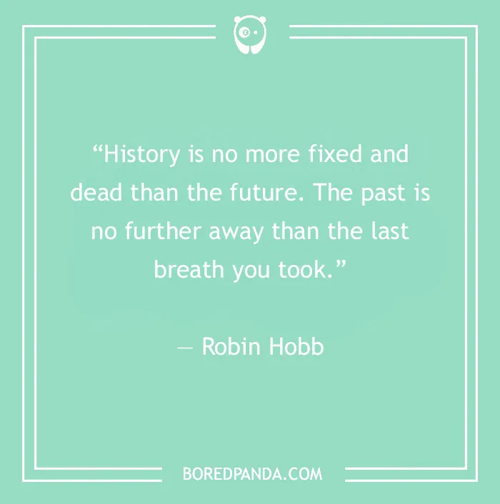 134 History Quotes That Are Perfect For When You Are Living Through Historic Events