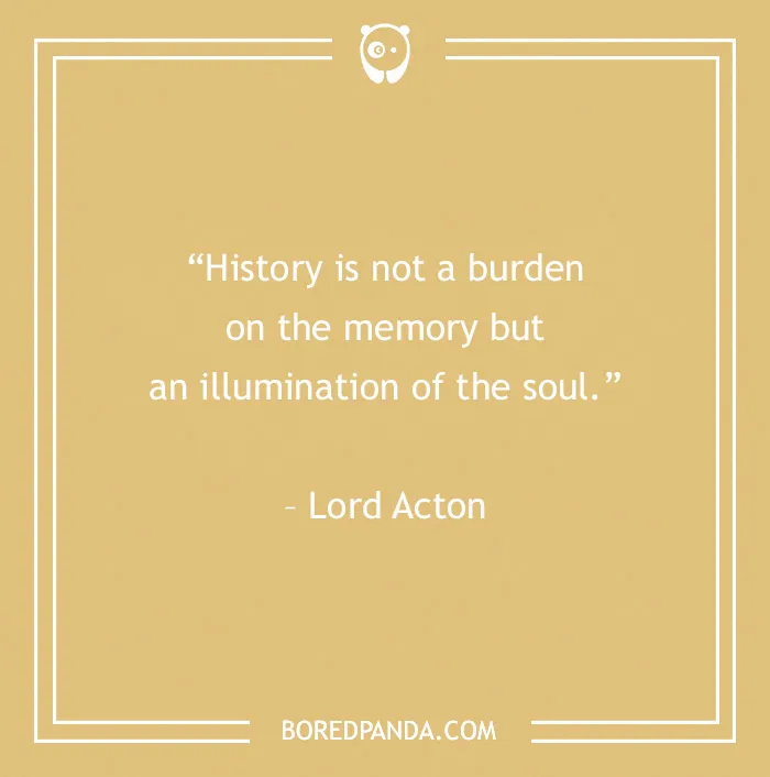 134 History Quotes That Are Perfect For When You Are Living Through Historic Events
