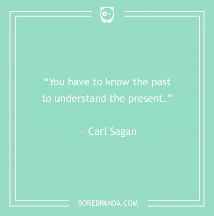 134 History Quotes That Are Perfect For When You Are Living Through Historic Events