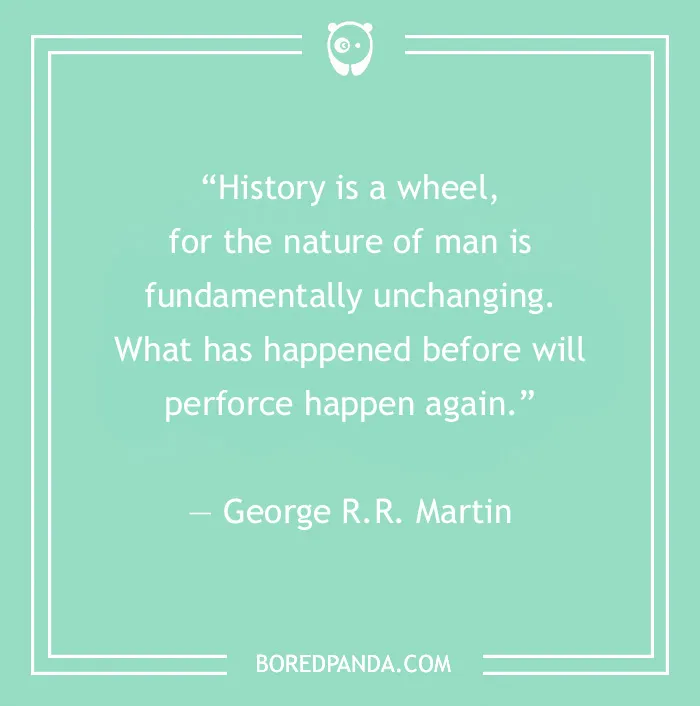 134 History Quotes That Are Perfect For When You Are Living Through Historic Events