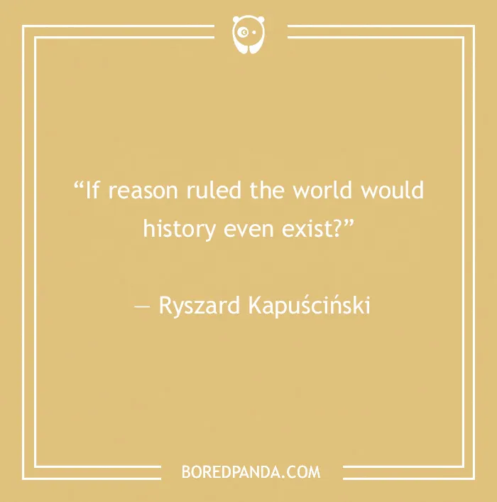 134 History Quotes That Are Perfect For When You Are Living Through Historic Events