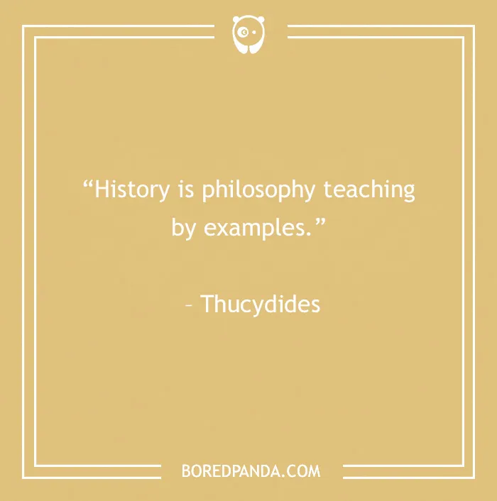 134 History Quotes That Are Perfect For When You Are Living Through Historic Events