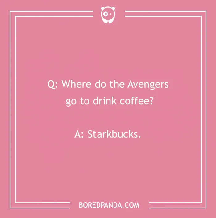 Avengers joke in white text on pink background: "Where do the Avengers go to drink coffee? Starkbucks."