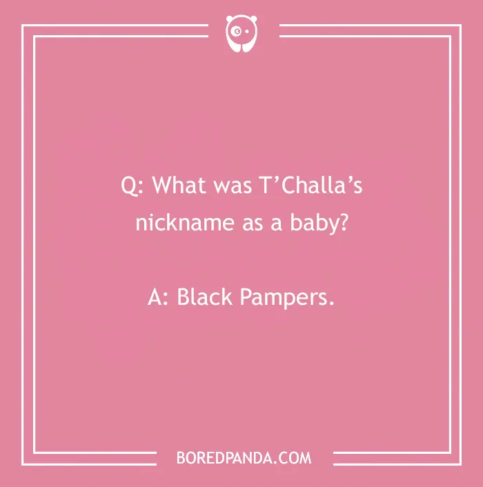 Pink background with a Marvel joke about T’Challa’s baby nickname.