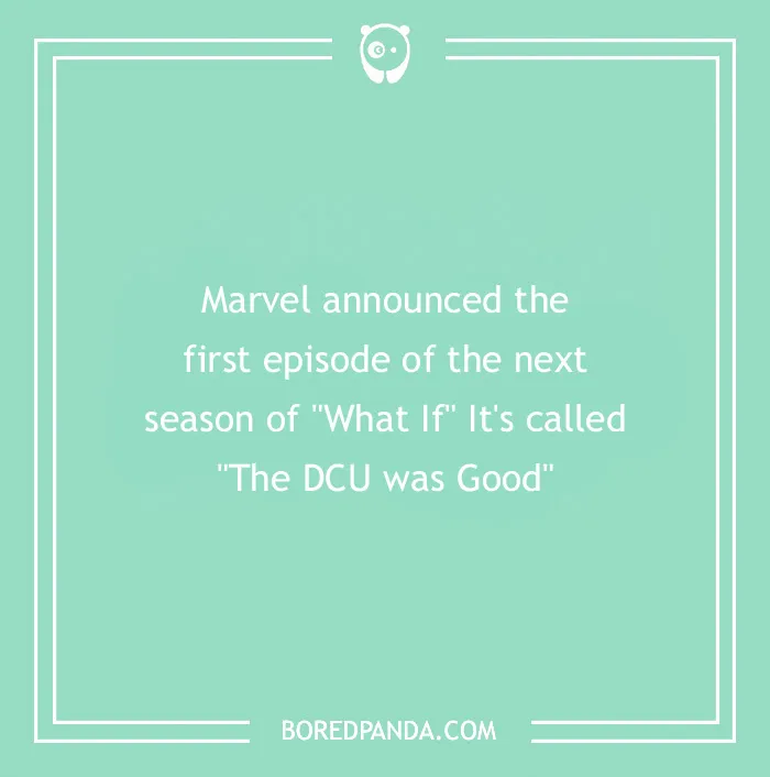 Marvel joke about a "What If" episode titled "The DCU was Good," on a green background.