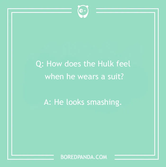 Hulk joke about wearing a suit, with a humorous punchline on a light green background.