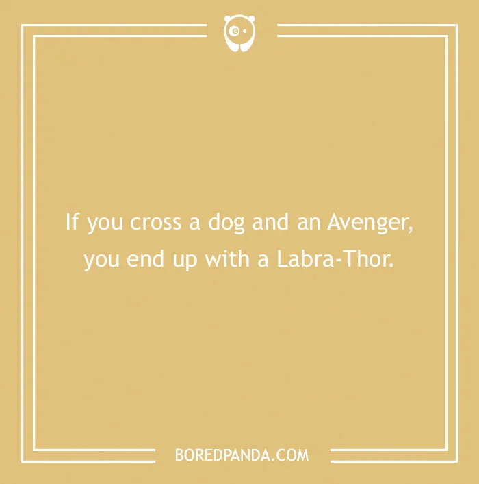 Avengers joke on a beige background: "If you cross a dog and an Avenger, you end up with a Labra-Thor."