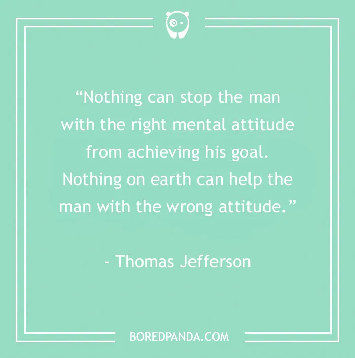 Inspirational quote by Thomas Jefferson on attitude for work motivation.