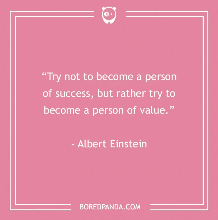 Motivational quote by Albert Einstein on a pink background, emphasizing value over success.