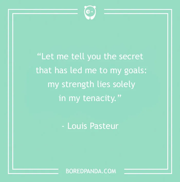 "Motivational quote about tenacity by Louis Pasteur on a green background."