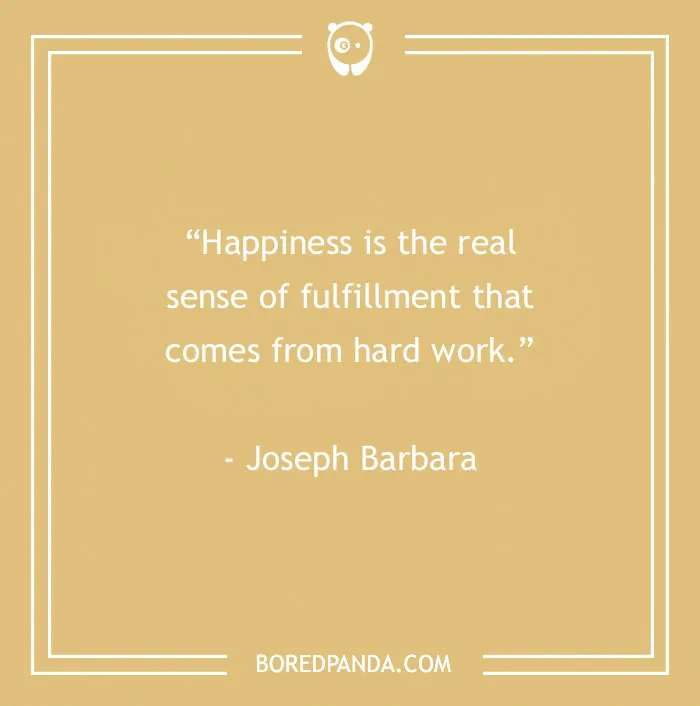 Quote image about finding fulfillment from hard work by Joseph Barbara, featured on a beige background.