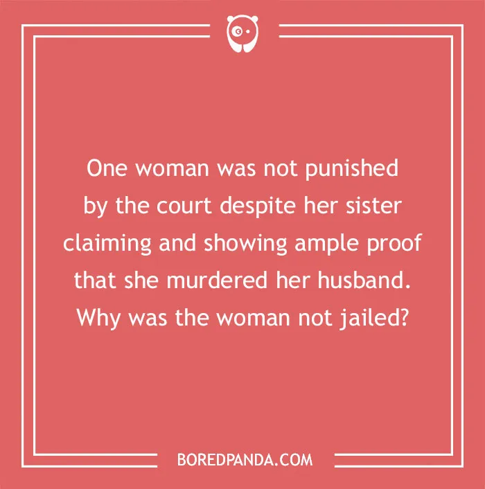 Murder mystery riddle on a red background challenges deduction skills about a woman not jailed despite proof of murder.