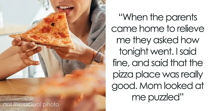 "Looked At Me Puzzled": Parents Aghast After Babysitter Confesses To Having A Few Slices Of Pizza