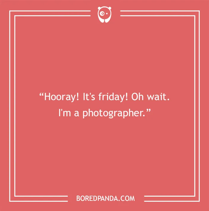 115 Photography Jokes That Shutterbugs Will Be Fond Of