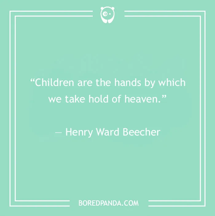 Quotes About Children For An Inspired Relationship With Your Kid