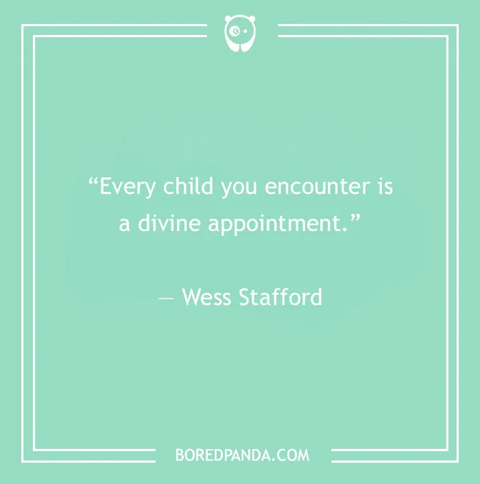 Quotes About Children For An Inspired Relationship With Your Kid