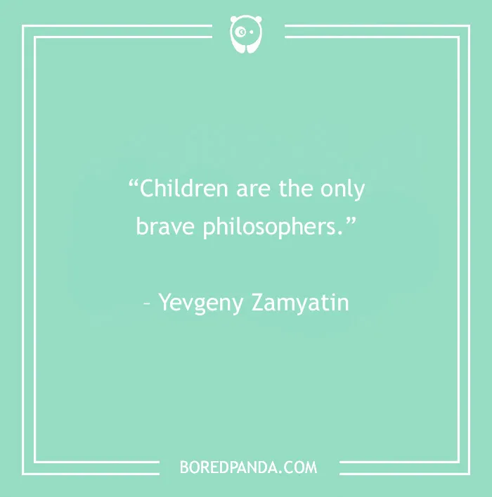Quotes About Children For An Inspired Relationship With Your Kid