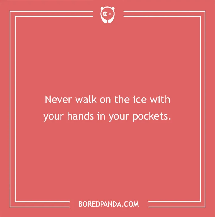 Advice about walking on ice with hands in pockets