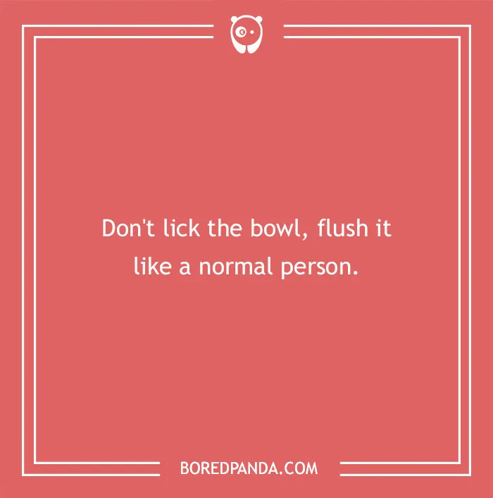 Advice about licking bowl
