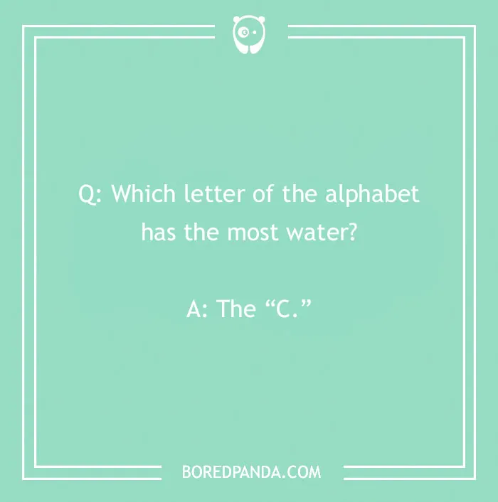 A funny school joke about the letter C having the most water, ideal for kids and back to school humor.