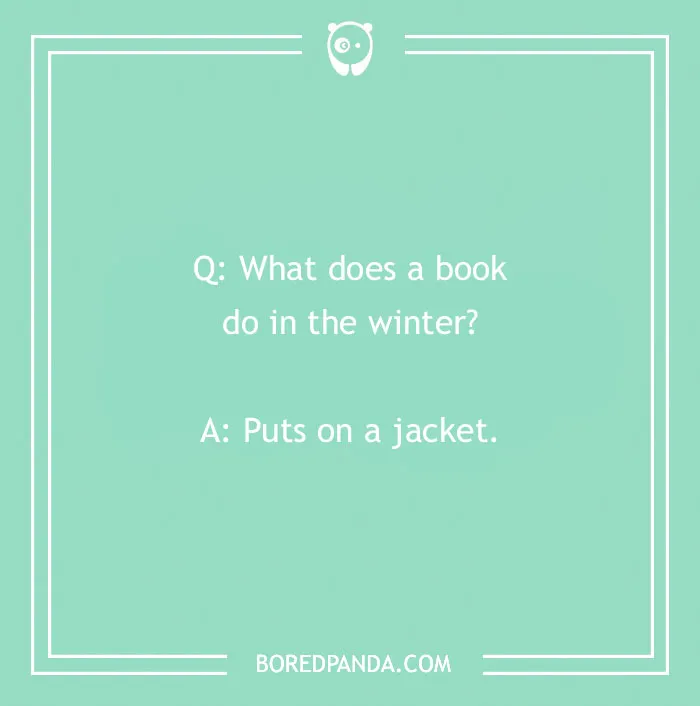Funny school joke about a book putting on a jacket in the winter for kids.