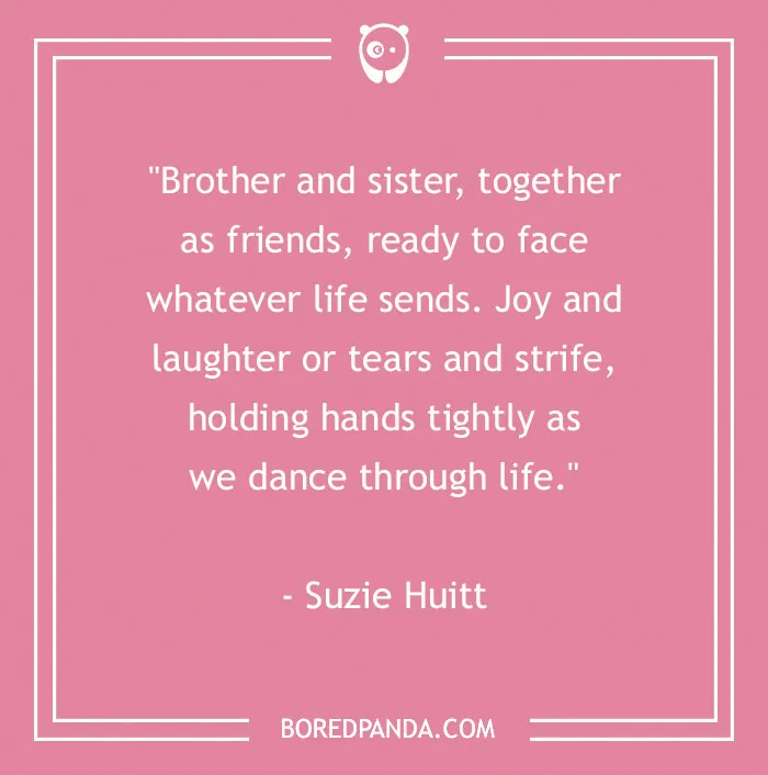 157 Sibling Quotes That Are A Real Celebration Of Brothers & Sisters