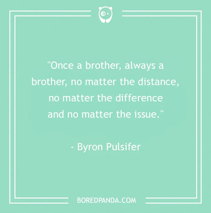 157 Sibling Quotes That Are A Real Celebration Of Brothers & Sisters