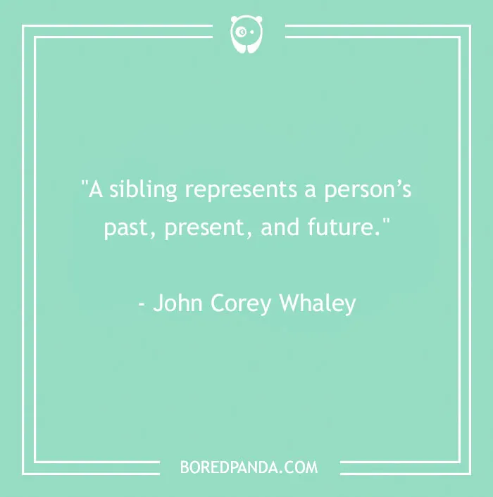 157 Sibling Quotes That Are A Real Celebration Of Brothers & Sisters