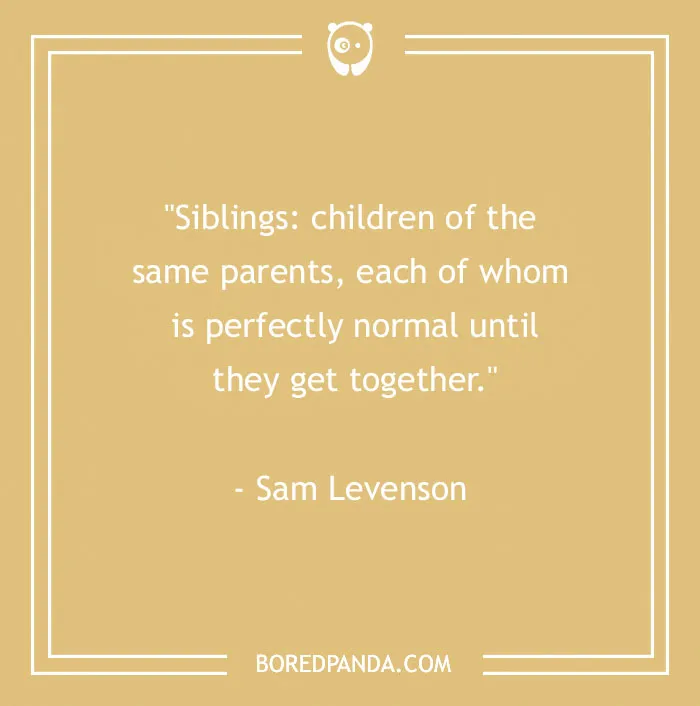 157 Sibling Quotes That Are A Real Celebration Of Brothers & Sisters