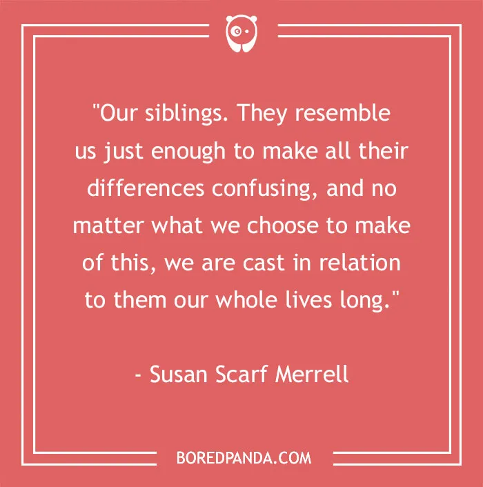 157 Sibling Quotes That Are A Real Celebration Of Brothers & Sisters