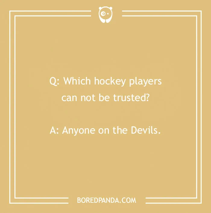Sports joke image with a humorous question about trustworthy hockey players.