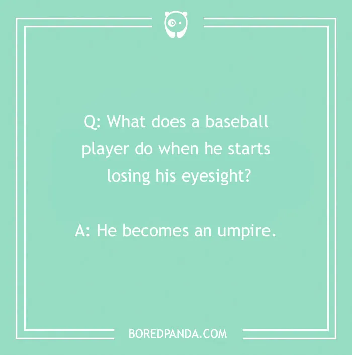 Sports joke about baseball on a green background with the text "What does a baseball player do when he starts losing his eyesight?"
