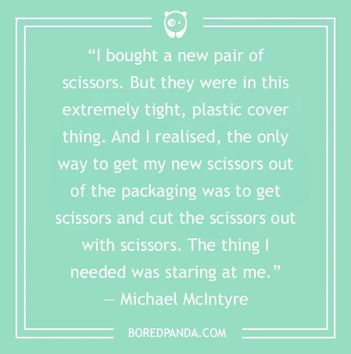 Michael McIntyre joke about struggling to open packaged scissors, highlighting frustration in everyday tasks.