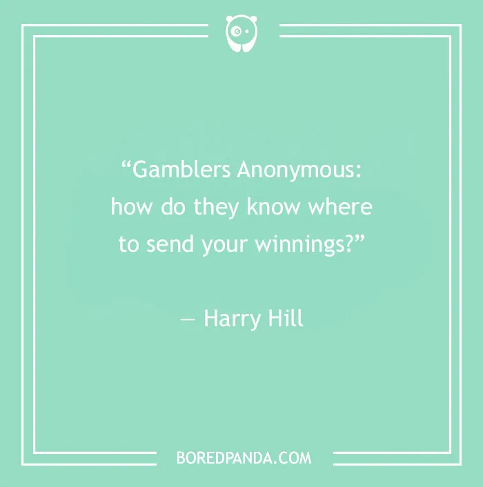 Harry Hill joke on gamblers, highlighting stand-up comedy humor from comedians.