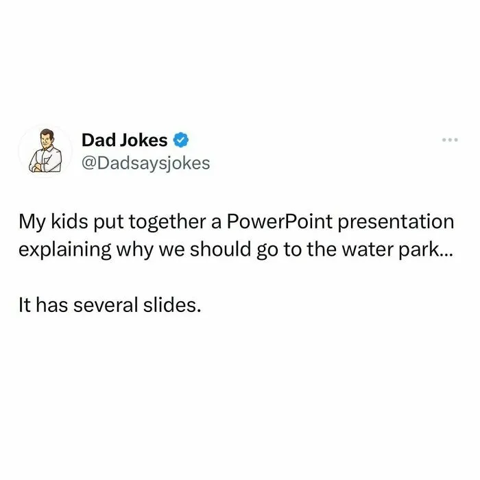 Text tweet with a witty dad joke about a PowerPoint having several slides.