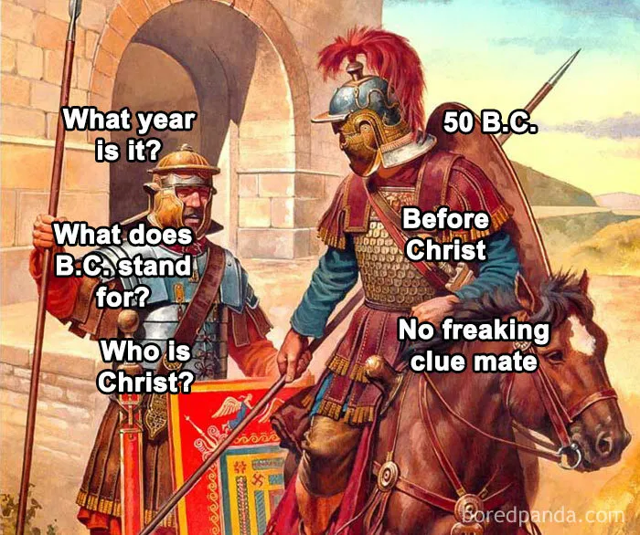 30 Hilarious Memes About Historical Moments To Teach You Something As You Cackle