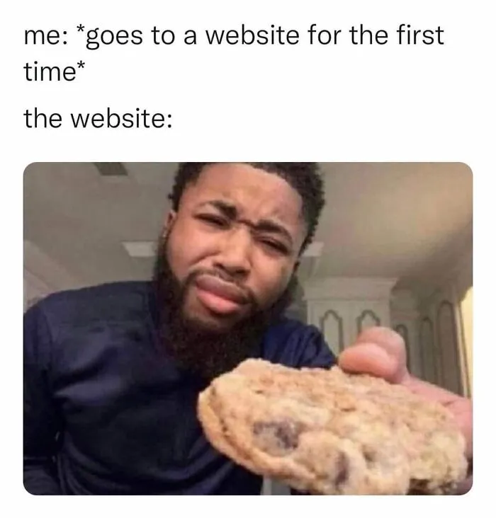 Confused man holding a cookie meme, hilariously relatable to web browsing experiences.